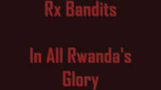 Watch RX Bandits In All Rwandas Glory video