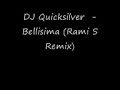 DJ Quicksilver -Bellisima (Rami S Remix).wmv