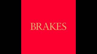 Watch Brakes Youll Always Have A Place To Stay video