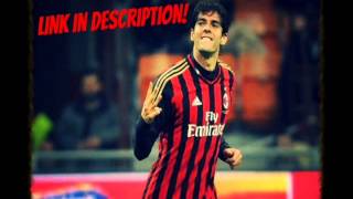 Link In Description - Ricardo Kaka - Back On Top - 20132014