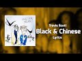Travis Scott, Quavo - Black & Chinese (Lyrics)