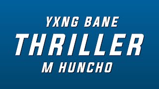 Watch Yxng Bane Thriller feat M Huncho video
