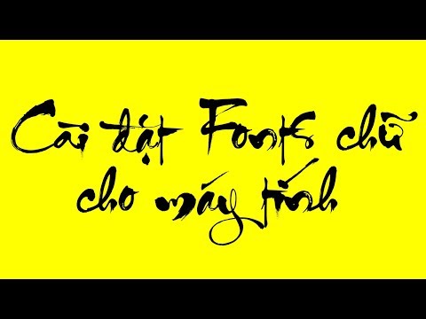 Cài đặt fonts chữ cho máy tính