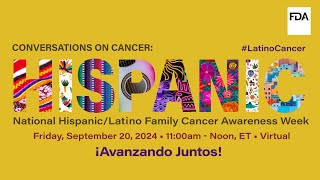 Conversations On Cancer National Hispaniclatino Family Cancer Awareness Week