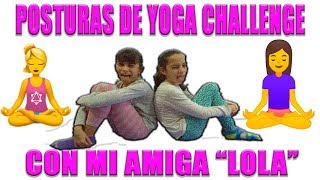 Haciendo Posturas Con Fotos De Yoga - Challenge Junto A Mi Amiga Lola