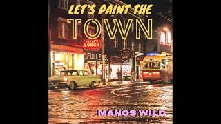 Manos Wild - I Only Wanna Be With You