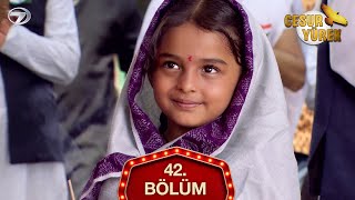 Cesur Yürek Hint Dizisi 42. Bölüm