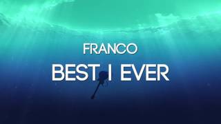 Watch Franco Best I Ever video