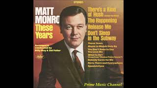 Watch Matt Monro Theres A Kind Of Hush all Over The World video