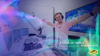 A State Of Trance Episode 1006 [Astateoftrance]