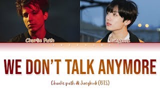 [] BTS JUNGKOOK & CHARLIE PUTH - We Don't Talk Anymore (Lyrics)
