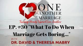 What To Do When Marriage Gets Boring...
