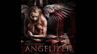 Watch Angelizer Poison Dreams video