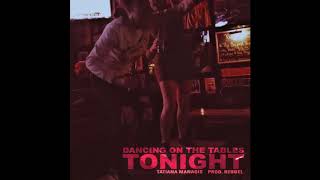 Watch Tatiana Manaois Dancing On The Tables Tonight video