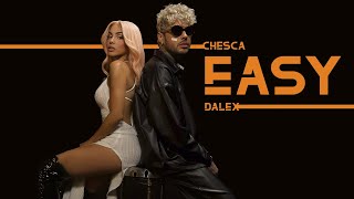 Chesca X Dalex - Easy