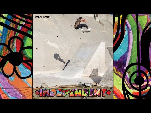 Independent Trucks | Evan Smith | Frontside Flip