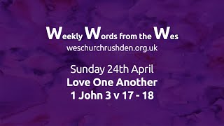 WWW - Weekly Words from the Wes - Love One Another - 24/04