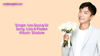 Watch Lee Seung Gi Like A Flower video