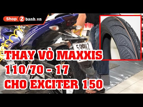 Thay vỏ Maxxis 110/70-17 cho Exciter 150 tại Shop2banh
