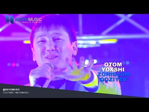 Zohidjon Qoziyev - Otom Yoxshi