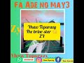 Yhaw Toparazy fa Ade no May3 lyrics video