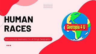 Human Races Human Geography
