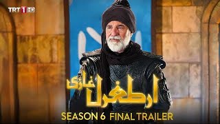Ertugrul Ghazi Season 6 Final Trailer | Ertugrul Ghazi Season 6 Episode 1 Trailer | Urdu