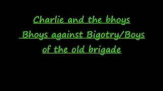 Watch Charlie  The Bhoys Bhoys Against Bigotry video