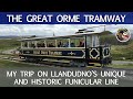 The Great Orme Tramway - My Trip on Llandudno's Unique and Historic Funicular Line
