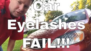 Car Eyelashes Fail
