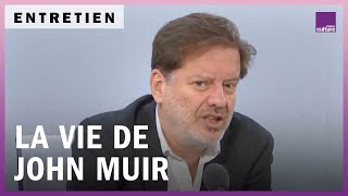 John Muir, Prophète Dune Nature À Protéger
