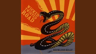 Watch Reckless Kelly Wretched Again video