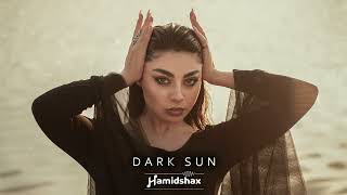 Hamidshax - Dark Sun (Original Mix)