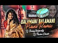 Balamani Balamani Folk Piano Song Remix By Dj Bunny Veeravelly Dj Pavan chintu
