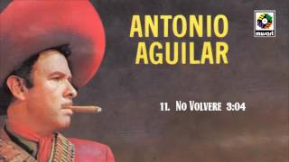 Watch Antonio Aguilar No Volvere video