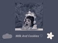 Milk And Cookies -Sped Up- | • Melanie Martinez • |