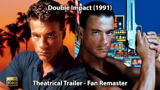 Double Impact 1991 - Theatrical Trailer - Fan Remaster Hd