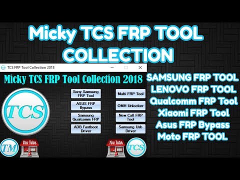 Micky TCS FRP Tool 2018 Remove Samsung Xiaomi Qualcomm Moto FRP