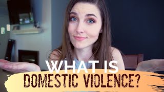 What is Domestic Violence or Abuse? // Relationships