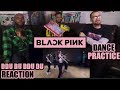 BLACKPINK - '뚜두뚜두 (DDU-DU DDU-DU)' DANCE PRACTICE VIDEO REACTION/REVIEW (MOVING VERS.)