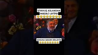 Si̇yavuş Aslandan Məzəli̇ Ləti̇fə