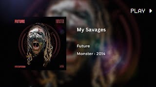 Future - My Savages (963Hz)