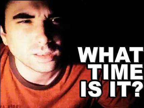 ♫ WHAT TIME IS IT ?
