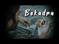 Je Ohnu Mere Naal Mohabbat Hovegi New song | Bekadra | slowed reverb | New sad song