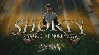 13 - Kidd Keo X Moreno Itf - Shorty - 2016 (Official Audio)