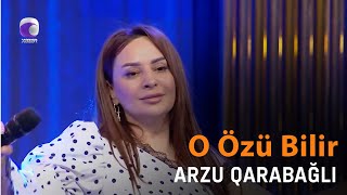 Arzu Qarabağlı - O Özü Bilir /Xəzər Axşamı