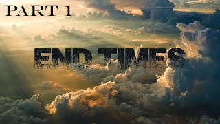 1. The End Times - An Introduction