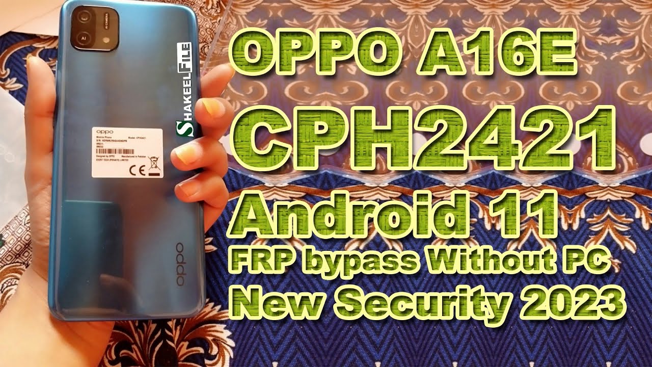 Oppo A16E (CPH2421) FRP bypass Android 11 Without PC New Oppo A16E (CPH2421) FRP bypass Android 11 Without PC New