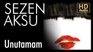 Sezen Aksu - Unutamam ( Audio)