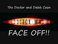 Doctor-Dalek Caan Face Off!!